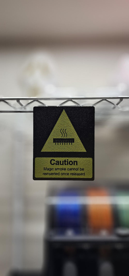 Magic Smoke Warning – Funny 3D Printed Gag Sign